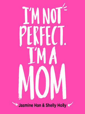 cover image of I'm Not Perfect, I'm a Mom